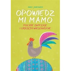 Opowiedz mi, mamo Polskie...