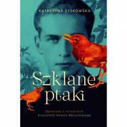Szklane ptaki. Opowieść o...