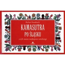 Kamasutra po Śląsku czyli...