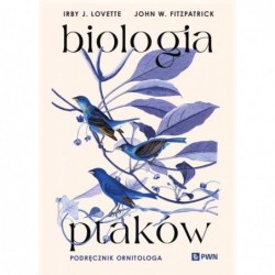 Biologia ptaków. Podręcznik...