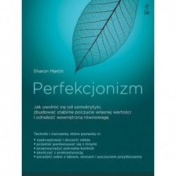 Perfekcjonizm. Jak uwolnić...