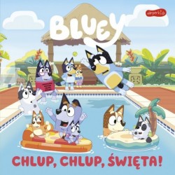 Bluey. Chlup, chlup,...