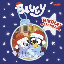 Bluey. Mikołaj Werandziak....