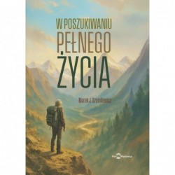 W poszukiwaniu pełnego życia