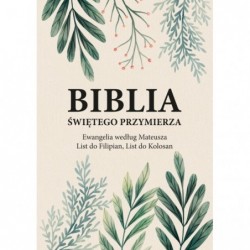 Biblia Świętego Przymierza....