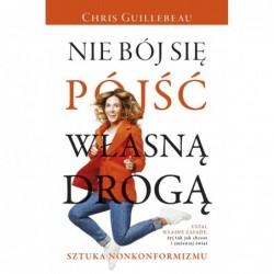 Nie bój się pójść własną...