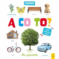 Powiedz a co to ? Na spacerze