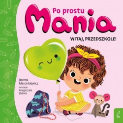 Po prostu Mania. Witaj,...