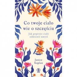 Co twoje ciało wie o...