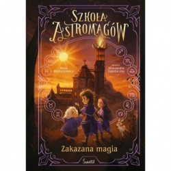 Szkoła Astromagów. Tom 2....