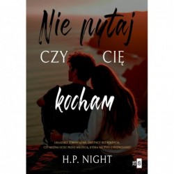 Nie pytaj, czy cię kocham