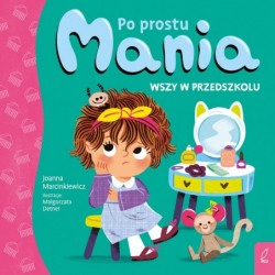 Po prostu Mania. Wszy w...