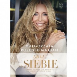 Dbaj o siebie. Kompendium...