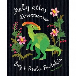 Mały atlas dinozaurów Ewy i...