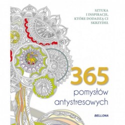 365 pomysłów antystresowych...