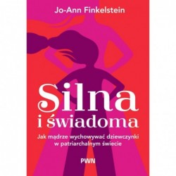 Silna i świadoma. Jak...