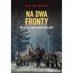 Na dwa fronty. Brygada...
