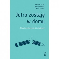 Jutro zostaję w domu. O...