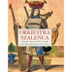 Orkiestra szaleńca....
