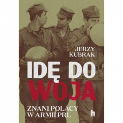 Idę do woja. Znani Polacy w...
