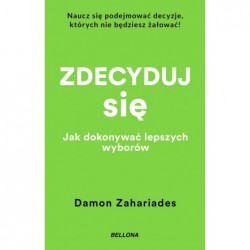 Zdecyduj się. Jak dokonywać...