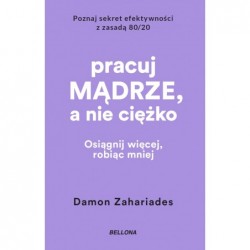 Pracuj mądrze, a nie ciężko...