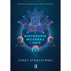 Bioterapia wczoraj i dziś....