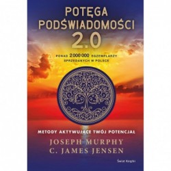 Potęga podświadomości. 2.0....