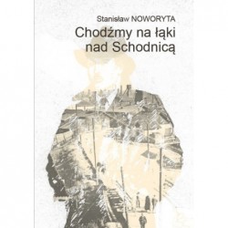 Chodźmy na łąki nad Schodnicą