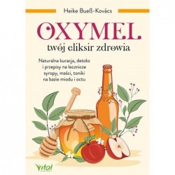 Oxymel twój eliksir zdrowia...