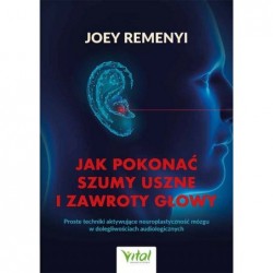 Jak pokonać szumy uszne i...
