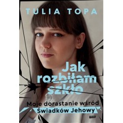 Jak rozbiłam szkło. Moje...