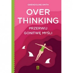Overthinking. Przerwij...