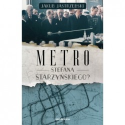 Metro Stefana Starzyńskiego?