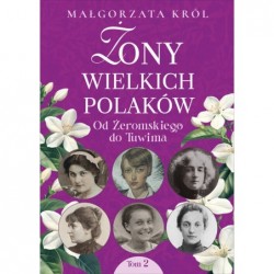 Żony wielkich Polaków, t....