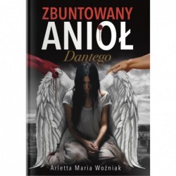 Zbuntowany Anioł Dantego