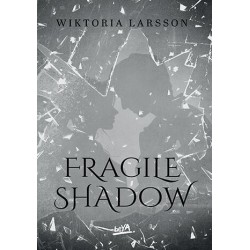 Fragile Shadow