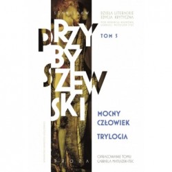 Trylogia. Mocny człowiek....