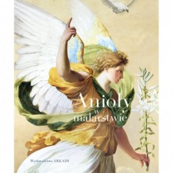 Anioły w malarstwie. Anioły...