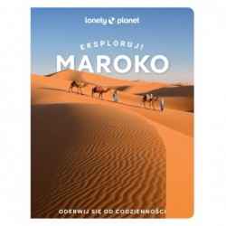 Maroko. Eksploruj!