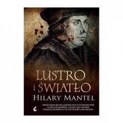 Lustro i światło. Trylogia...