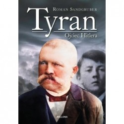 Tyran. Ojciec Hitlera
