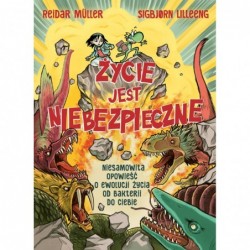 Życie jest niebezpieczne!...