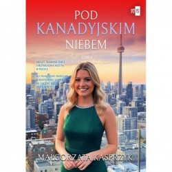 Pod kanadyjskim niebem. 2....