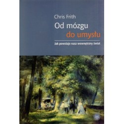 Od mózgu do umysłu. Jak...