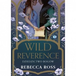 Wild Reverence. Dziedzictwo...