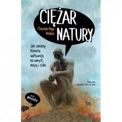 Ciężar natury. Jak zmiany...