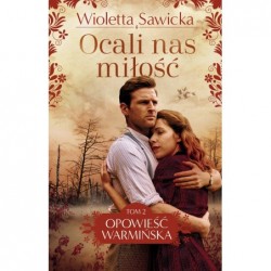 Ocali nas miłość. Saga...