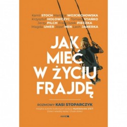 Jak mieć w życiu frajdę....