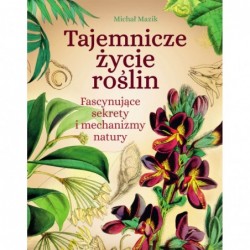 Tajemnicze życie roślin....